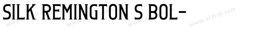 Silk Remington S Bol字体转换